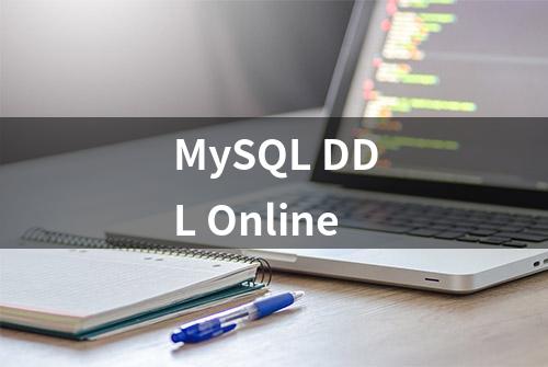 MySQL DDL Online