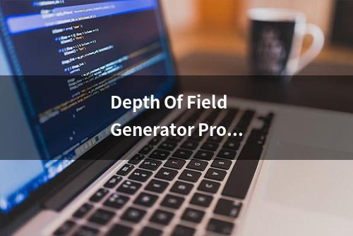 Depth Of Field Generator Pro——PS景深插件推荐